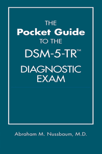 The Pocket Guide to the Dsm-5-Tr(tm) Diagnostic Exam