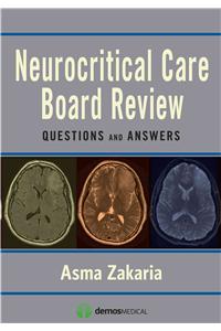 Neurocritical Care Board Review: Questions and Answers