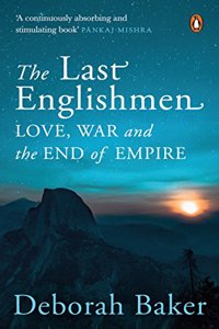 The Last Englishmen: Love, War, and the End of Empire