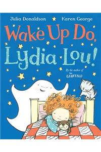 Wake Up Do, Lydia Lou!