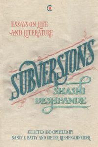 Subversions: Essays on Life and Literature