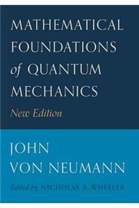 Mathematical Foundations of Quantum Mechanics