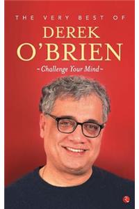 The Very Best of Derek O'Brien - Challange Your Mind