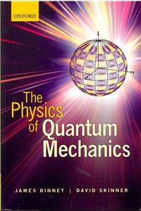 The Physics of Quantum Mechanics