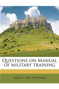 Questions on Manual of military training