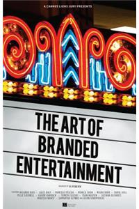 A Cannes Lions Jury Presents: The Art of Branded Entertainment