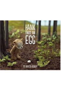 Hank Finds an Egg