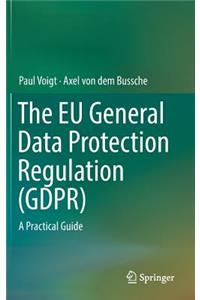 The Eu General Data Protection Regulation (Gdpr)