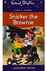 Snicker the Brownie (Enid Blyton: Star Reads Series 4)