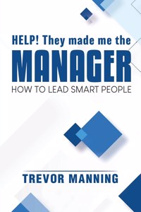 Help! They made me the MANAGER