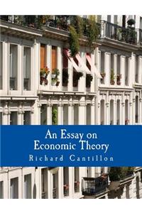 An Essay on Economic Theory (Large Print Edition)