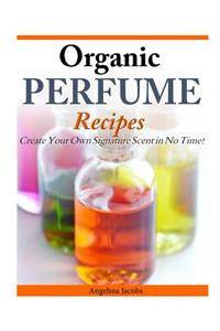 Organic Perfume Recipes