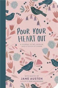 Pour Your Heart Out (Jane Austen)