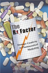 The Rx Factor: Strategic Creativity in Pharmaceutical Marketing