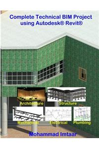 Complete Technical BIM Project using Autodesk Revit