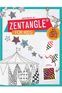 Zentangle for Kids: With Tangles, Templates, and Pages to Tangle on