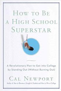 How to Be a High School Superstar