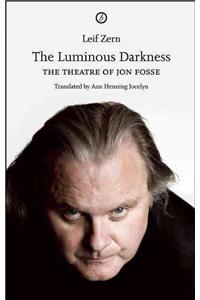 The Luminous Darkness