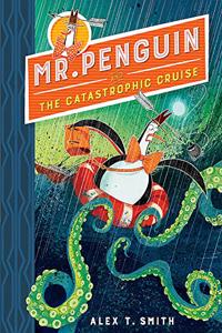 Mr Penguin and the Catastrophic Cruise