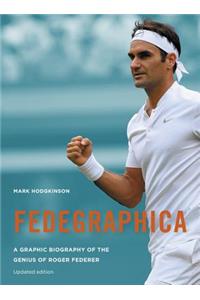 Fedegraphica: A Graphic Biography of the Genius of Roger Federer