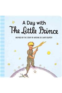 A Day with the Little Prince Padded Board Book