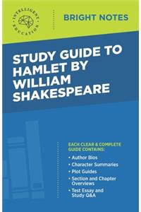 Study Guide to Hamlet by William Shakespeare