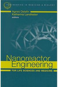 Nanoreactor Engineering for Life Sciences and Medicine