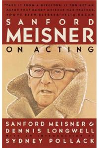 Sanford Meisner on Acting