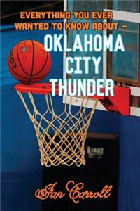 Everything You Ever Wanted to Know About Oklahoma City Thunder