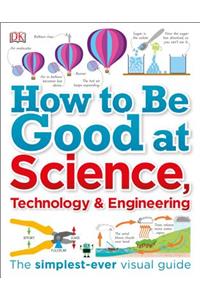 How to Be Good at Science, Technology, and Engineering