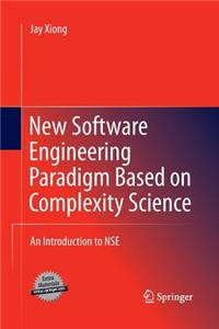 New Software Engineering Paradigm Based on Complexity Science