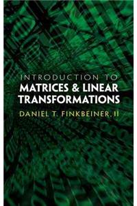 Introduction to Matrices and Linear Transformations