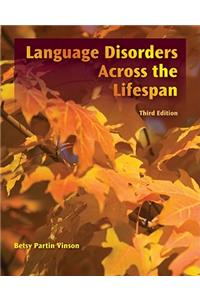 Language Disorders Across the Lifespan