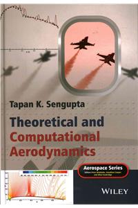 Theoretical and Computational Aerodynamics