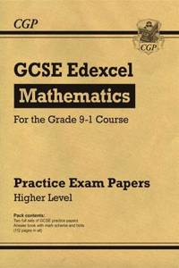 New GCSE Maths Edexcel Practice Papers: Higher - For the Grade 9-1 Course