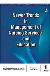 Newer Trends in Management of Nursing Services and Education