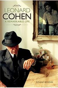 Leonard Cohen: A Remarkable Life - Revised and Updated Edition