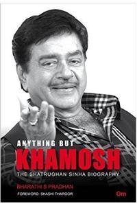 Anything But Khamosh: the Shatrughan Sinha Biography