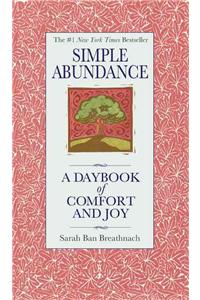 Simple Abundance: A Daybook of Comfort of Joy