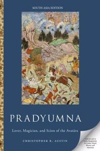 Pradyumna: Lover, Magician, and Scion of the Avatara Hardcover â€“ 30 October 2019