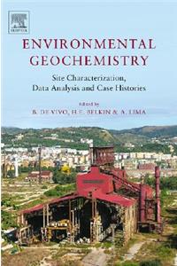 Environmental Geochemistry: Site Characterization, Data Analysis and Case Histories