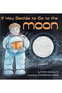 If You Decide to Go to the Moon