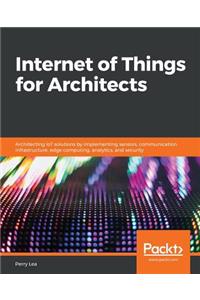 Internet of Things for Architects