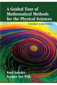 A Guided Tour of Mathematical Methods for the Physical Sciences