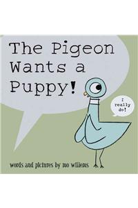 The Pigeon Wants a Puppy!