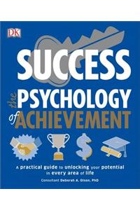 Success the Psychology of Achievement