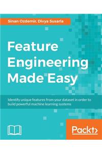 Feature Engineering Made Easy