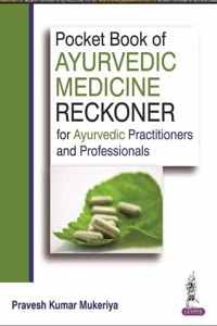 Pocket Book of Ayurvedic Medicine Reckoner for Ayurvedic Practitioners and Professionals