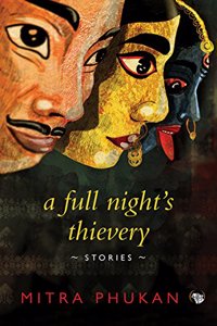 A Full Night’s Thievery: Stories