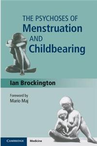 The Psychoses of Menstruation and Childbearing